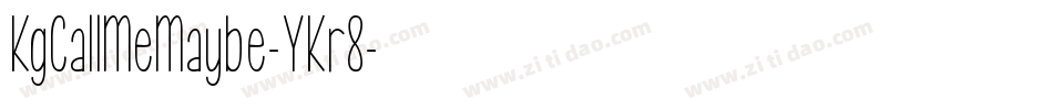 KgCallMeMaybe-YKr8字体转换