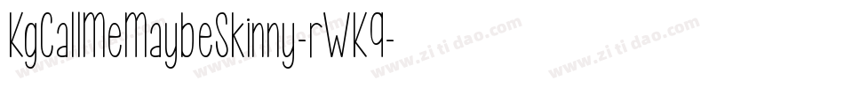 KgCallMeMaybeSkinny-rWK9字体转换