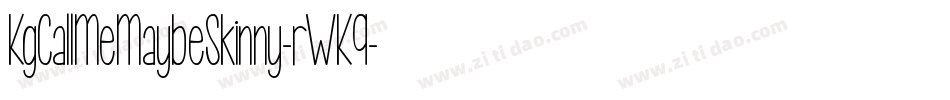 KgCallMeMaybeSkinny-rWK9字体转换