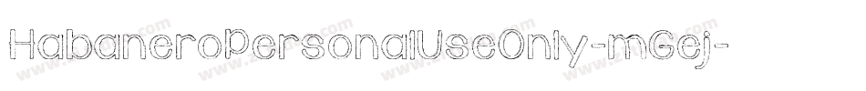 HabaneroPersonalUseOnly-mGej字体转换 HabaneroPersonalUseOnly-mGej字体转换