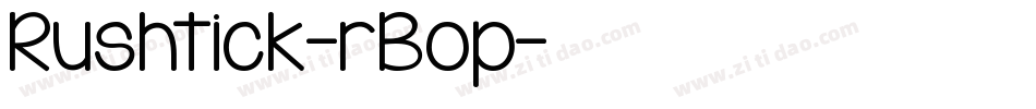 Rushtick-rBop字体转换