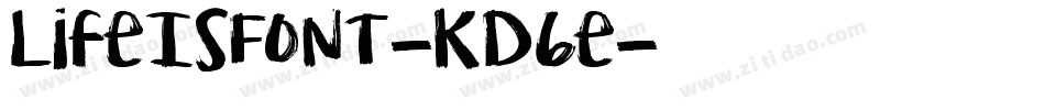 LifeIsFont-KD6e字体转换