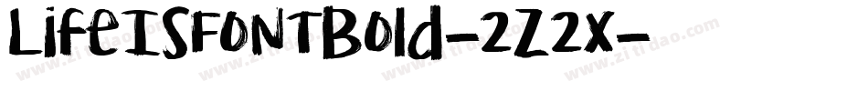 LifeIsFontBold-2z2X字体转换 LifeIsFontBold-2z2X字体转换