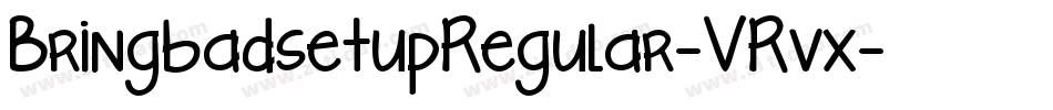 BringbadsetupRegular-VRvx字体转换
