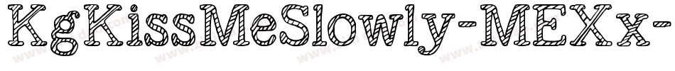KgKissMeSlowly-MEXx字体转换
