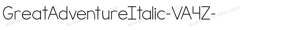 GreatAdventureItalic-VA4Z字体转换 GreatAdventureItalic-VA4Z字体转换