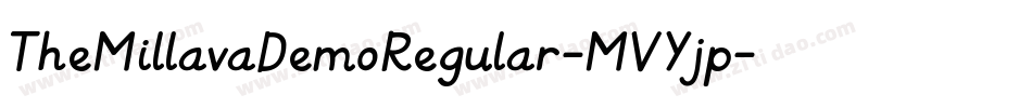 TheMillavaDemoRegular-MVYjp字体转换 TheMillavaDemoRegular-MVYjp字体转换