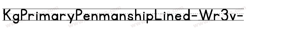 KgPrimaryPenmanshipLined-Wr3v字体转换 KgPrimaryPenmanshipLined-Wr3v字体转换