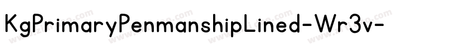 KgPrimaryPenmanshipLined-Wr3v字体转换 KgPrimaryPenmanshipLined-Wr3v字体转换