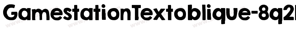 GamestationTextoblique-8q2B字体转换