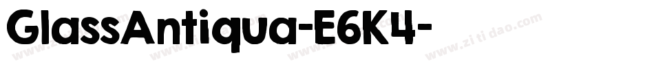 GlassAntiqua-E6K4字体转换