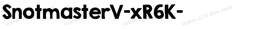 SnotmasterV-xR6K字体转换 SnotmasterV-xR6K字体转换