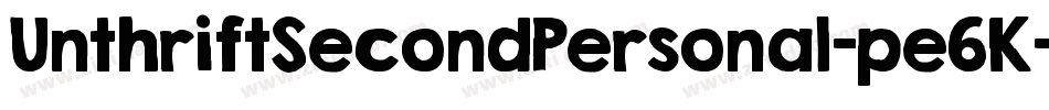 UnthriftSecondPersonal-pe6K字体转换 UnthriftSecondPersonal-pe6K字体转换