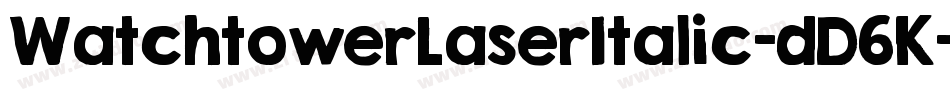 WatchtowerLaserItalic-dD6K字体转换