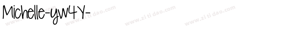 Michelle-yw4Y字体转换 Michelle-yw4Y字体转换