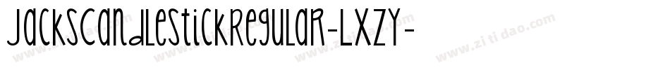 JacksCandlestickRegular-LXzy字体转换