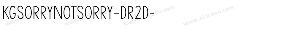 KgSorryNotSorry-DR2D字体转换