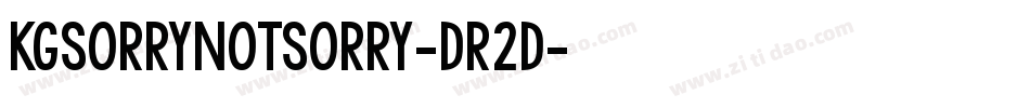 KgSorryNotSorry-DR2D字体转换
