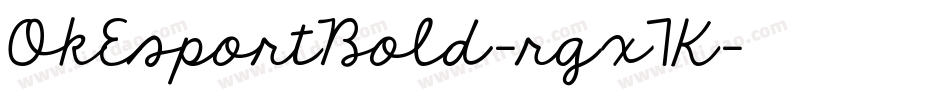 OkEsportBold-rgx7K字体转换 OkEsportBold-rgx7K字体转换