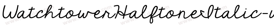 WatchtowerHalftoneItalic-w7K3字体转换