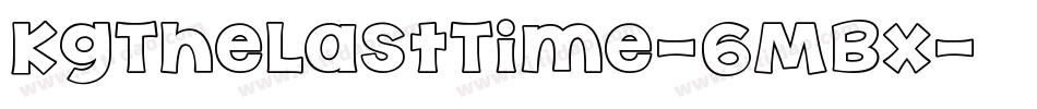 KgTheLastTime-6MBx字体转换