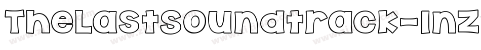TheLastSoundtrack-1nZ2字体转换 TheLastSoundtrack-1nZ2字体转换