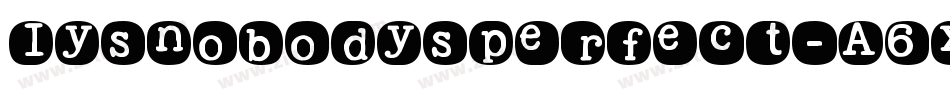 Iysnobodysperfect-A6x6字体转换