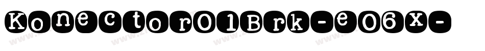 KonectorO1Brk-eO6x字体转换