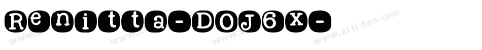 Renitta-DOJ6x字体转换 Renitta-DOJ6x字体转换