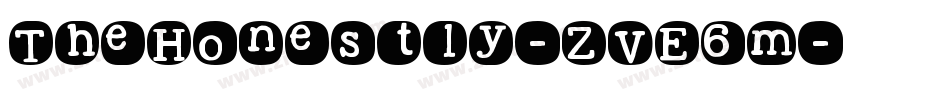 TheHonestly-ZVE6m字体转换 TheHonestly-ZVE6m字体转换