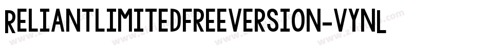 Reliantlimitedfreeversion-vynL字体转换