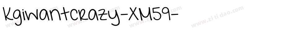 Kgiwantcrazy-XM59字体转换