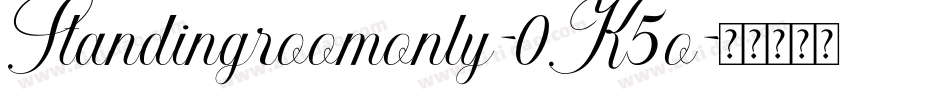 Standingroomonly-0K5o字体转换 Standingroomonly-0K5o字体转换