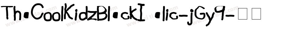 ThaCoolKidzBlackItalic-jGy9字体转换