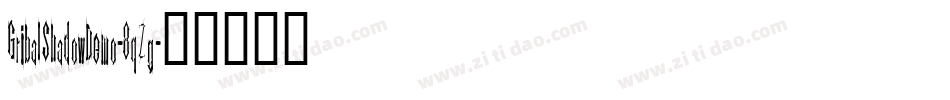GribalShadowDemo-8qZg字体转换