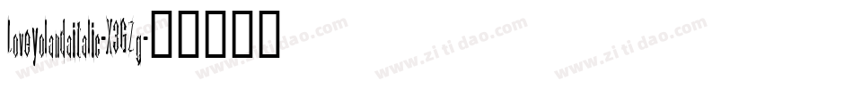 Loveyolandaitalic-X3GZg字体转换