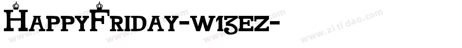 HappyFriday-w13ez字体转换