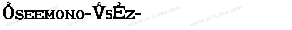 Oseemono-V5Ez字体转换