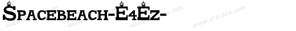 Spacebeach-E4Ez字体转换