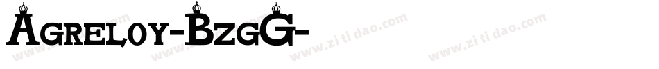 Agreloy-BzgG字体转换