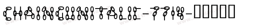 ChaingunItalic-7714字体转换