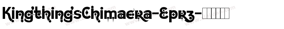KingthingsChimaera-Eprz字体转换
