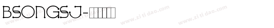 BSONGSJ字体转换