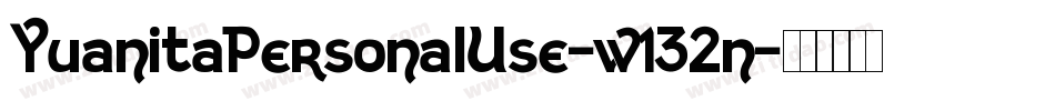 YuanitaPersonalUse-w132n字体转换