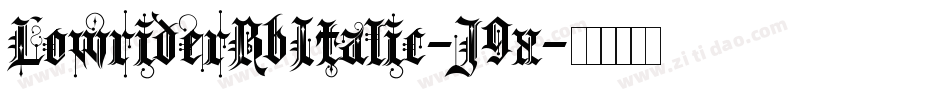 LowriderBbItalic-J9x字体转换