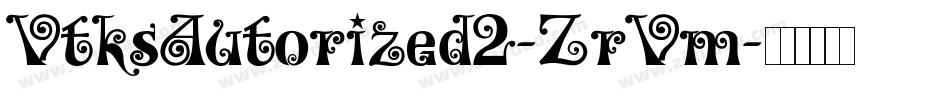 VtksAutorized2-ZrVm字体转换