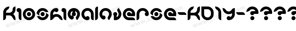 KioshimaInverse-KD1y字体转换