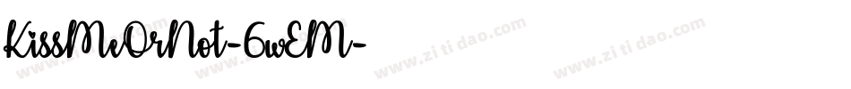 KissMeOrNot-6wEM字体转换