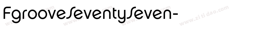 FgrooveSeventySeven字体转换