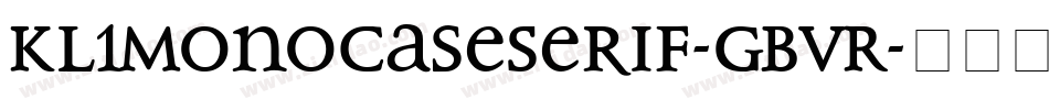 Kl1MonocaseSerif-gBVR字体转换